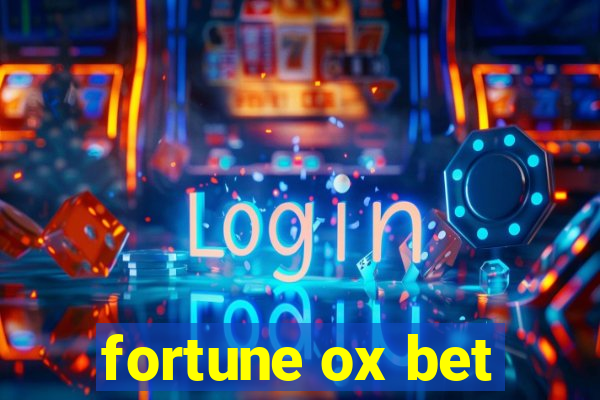 fortune ox bet